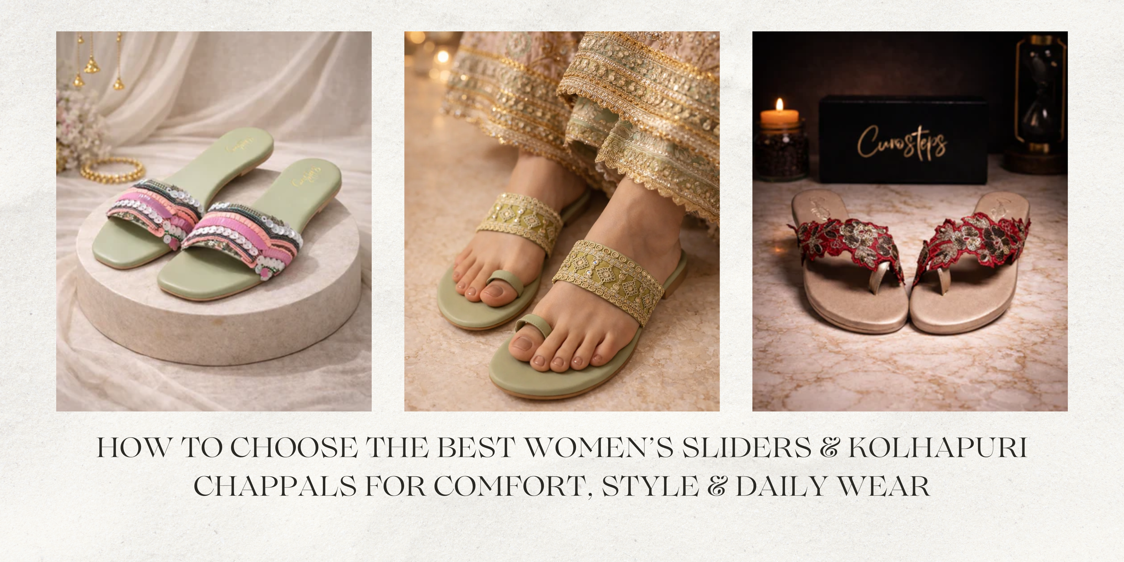 How to Choose the Best Women’s Sliders & Kolhapuri Chappals for Comfort, Style & Daily Wear